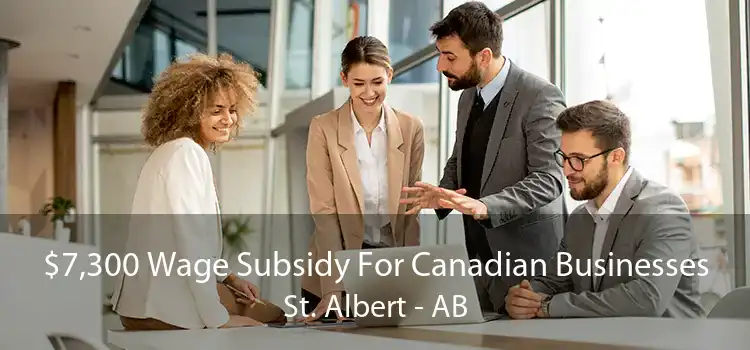 $7,300 Wage Subsidy For Canadian Businesses St. Albert - AB